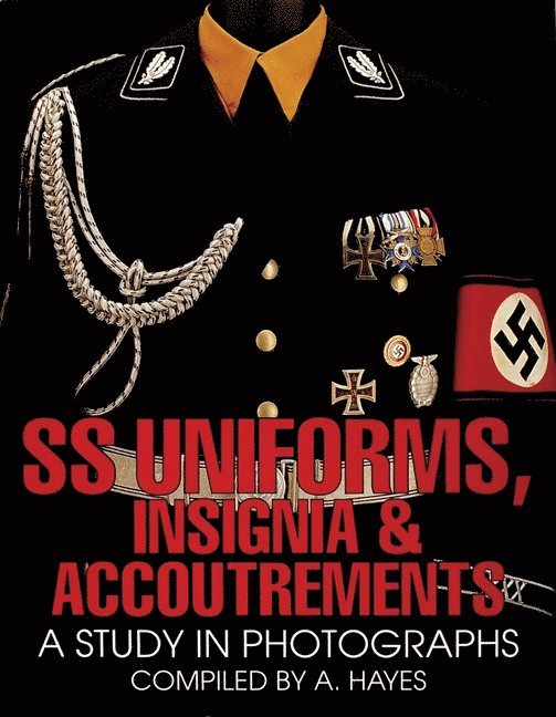 SS Uniforms, Insignia and Accoutrements 1