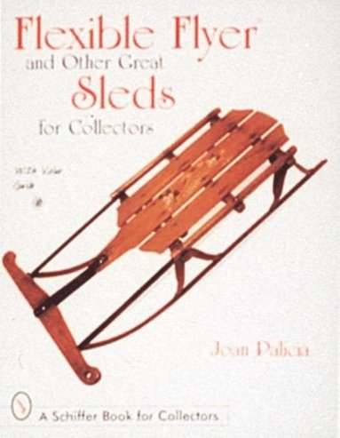 bokomslag Flexible Flyer and Other Great Sleds for Collectors