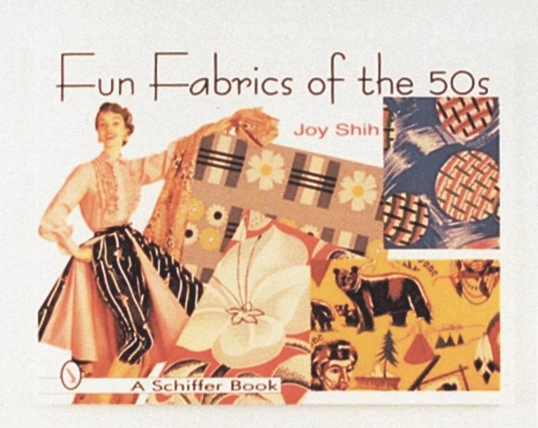 Joy Shih - Fun Fabrics of the '50s, Häftad