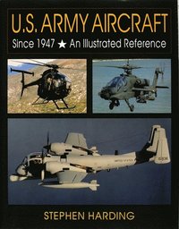 bokomslag U.S. Army Aircraft Since 1947