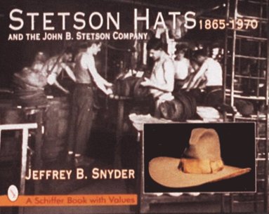 bokomslag Stetson Hats & the John B. Stetson Company