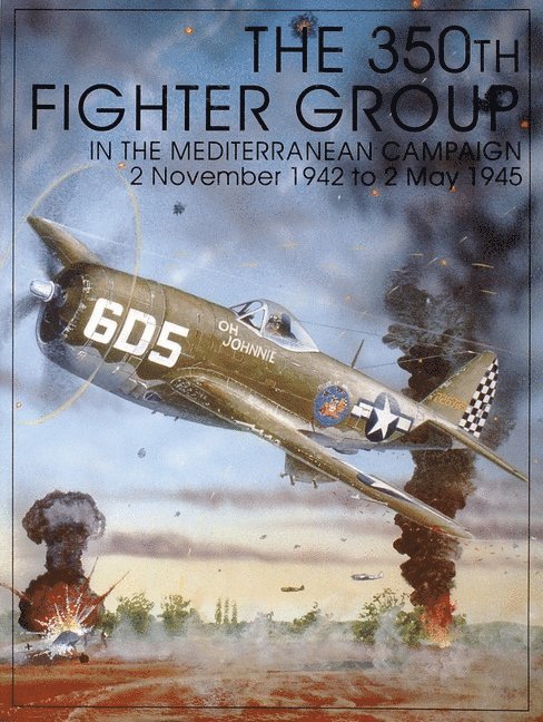 The 350th Fighter Group in the Mediterranean Campaign 1