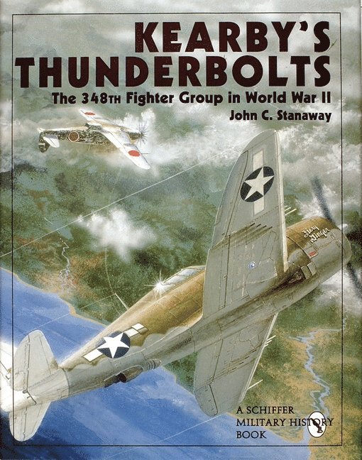 John C. Stanaway, John C. Stanaway, John C Stanaway - Kearby's Thunderbolts, Inbunden