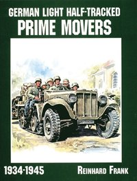 bokomslag German Light Half-Tracked Prime Movers 1934-1945