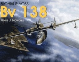 Heinz J. Nowarra, Heinz J Nowarra - Blohm & Voss Bv 138, Häftad