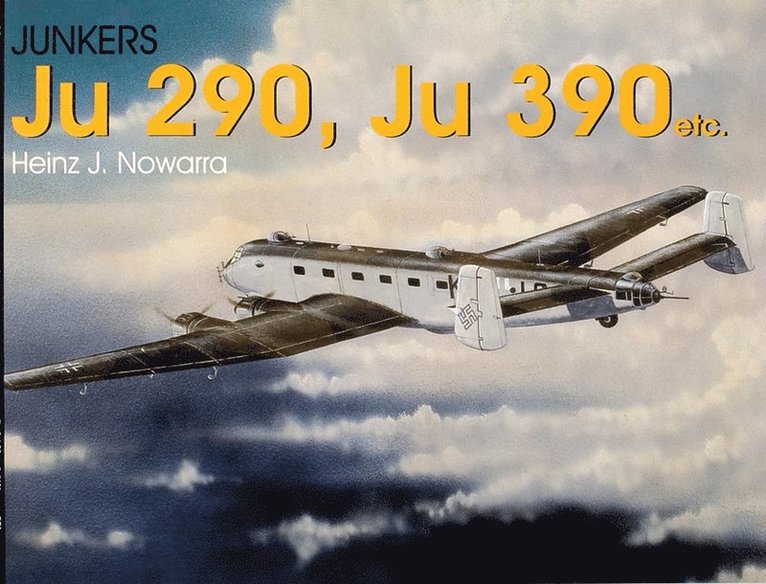 Heinz J. Nowarra, Heinz J Nowarra - Junkers Ju 290, Ju 390 etc., Häftad