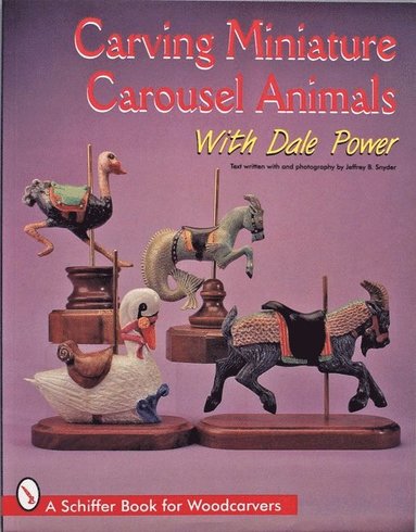 bokomslag Carving Miniature Carousel Animals with Dale Power