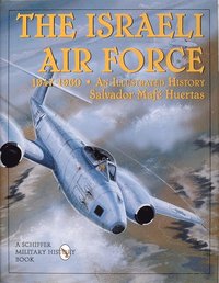 bokomslag The Israeli Air Force 1947-1960