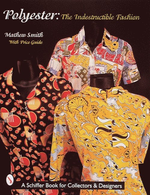 Matthew Boyd Smith, Matthew Boyd Smith - Polyester, The Indestructible Fashion, Häftad