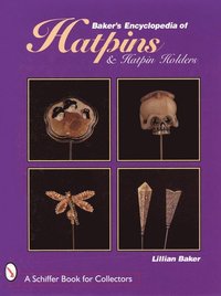 bokomslag Baker's Encyclopedia of Hatpins and Hatpin Holders
