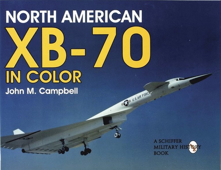 John M. Campbell, John M Campbell - North American XB-70 in Color, Häftad