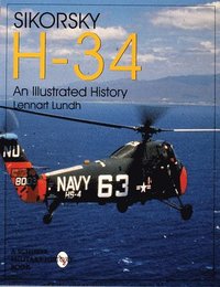 bokomslag Sikorsky H-34: An Illustrated History