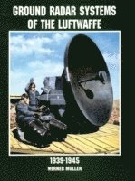 Ground Radar Systems of the Luftwaffe 1939-1945 1