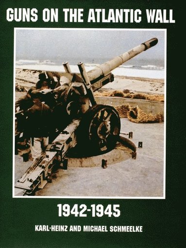 bokomslag Guns on the Atlantic Wall 1942-1945