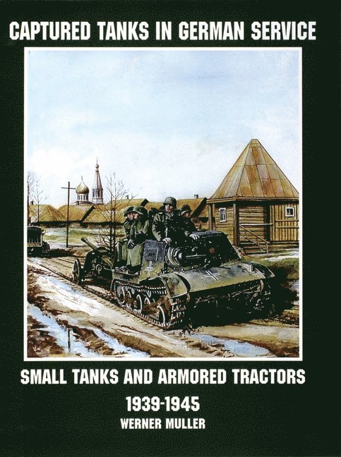 Werner Regenberg, Werner Muller - Captured Tanks in German Service, Häftad