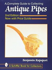bokomslag A Complete Guide to Collecting Antique Pipes