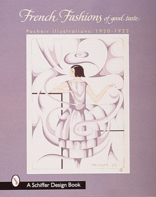 Ltd. Schiffer Publishing, Schiffer Publishing Ltd - French Fashions of Good Taste, Inbunden