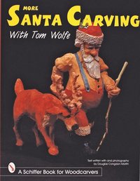 bokomslag More Santa Carving with Tom Wolfe