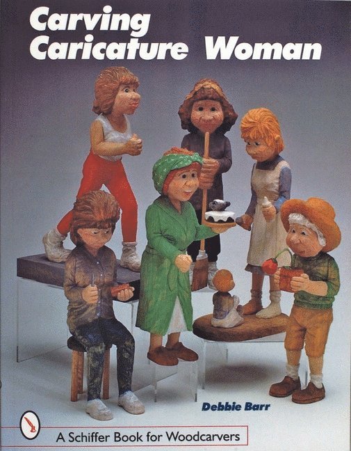 Debbie Barr, Debbie Barr - Carving Caricature Women, Häftad