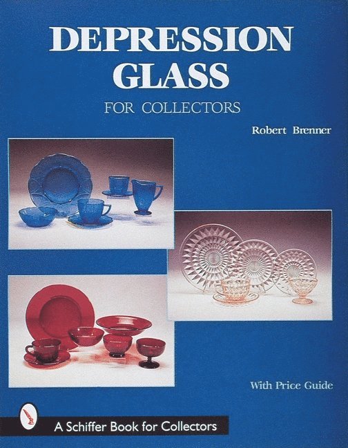 Robert Brenner, Robert Brenner - Depression Glass for Collectors, Inbunden