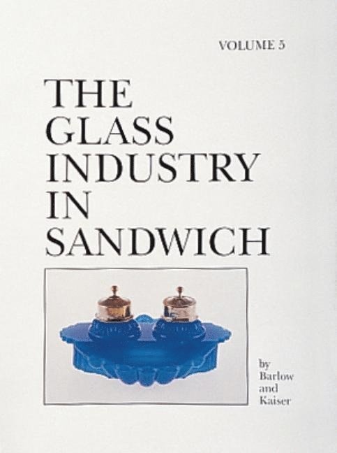 The Glass Industry in Sandwich 1