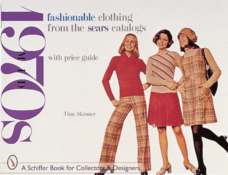 Tina Skinner - Fashionable clothing from the sears catalogs - mid-1970s, Häftad