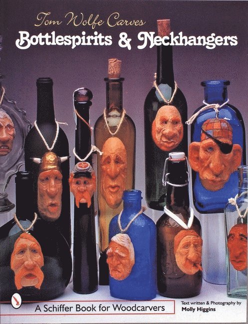 Tom Wolfe, Tom Wolfe - Tom Wolfe Carves Bottlespirits & Neckhangers, Häftad