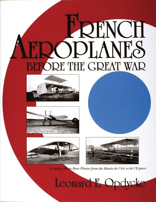French Aeroplanes Before the Great War 1