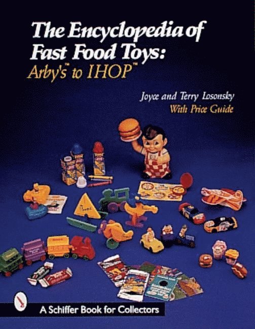 Joyce Losonsky, Joyce Losonsky - Encyclopedia of Fast Food Toys, Häftad