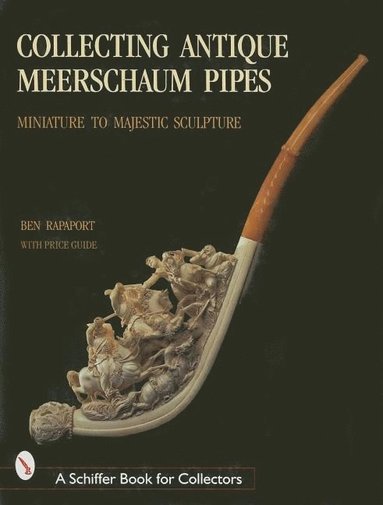 bokomslag Collecting Antique Meerschaum Pipes