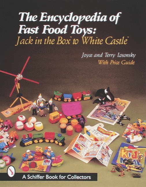 The Encyclopedia of Fast Food Toys 1