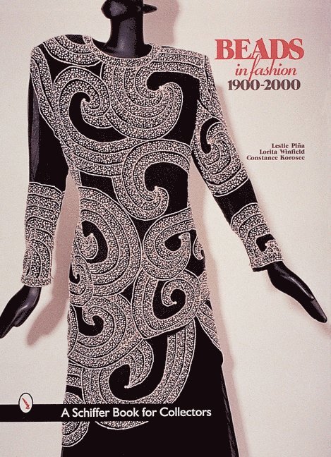 Leslie Piña, Leslie Pina, Leslie Piña - Beads In Fashion 1900-2000, Inbunden