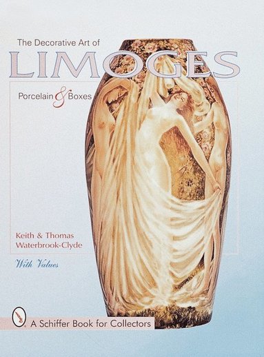 bokomslag The Decorative Art of Limoges Porcelain and Boxes