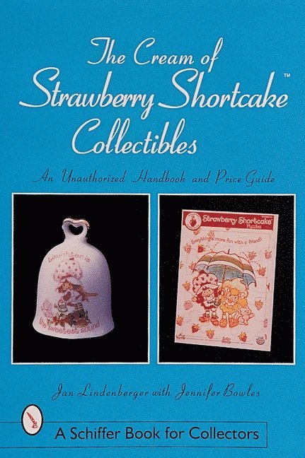 Jan Lindenberger, Jan Lindenberger - Cream of Strawberry Shortcake™ Collectibles, Häftad