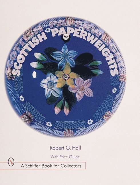 Robert G. Hall, Robert G. Hall, Robert G Hall - Scottish Paperweights, Inbunden