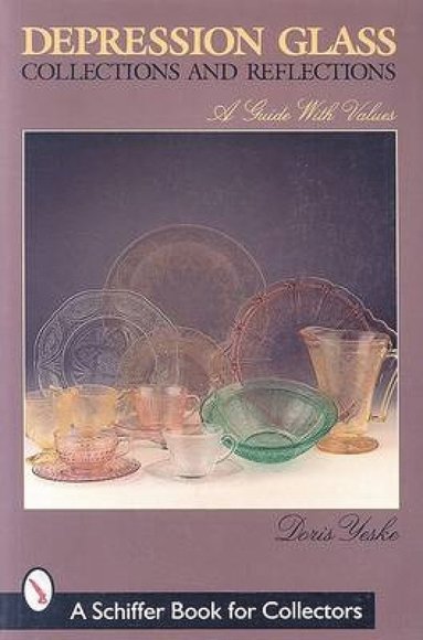 bokomslag Depression Glass Collections & Reflections