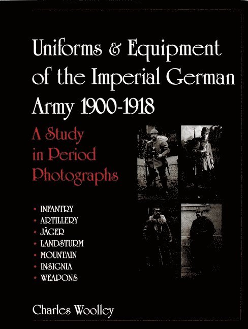 Uniforms & Equipment of the Imperial German Army 1900-1918 1