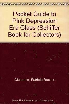 A Pocket Guide to Pink Depression Era Glass