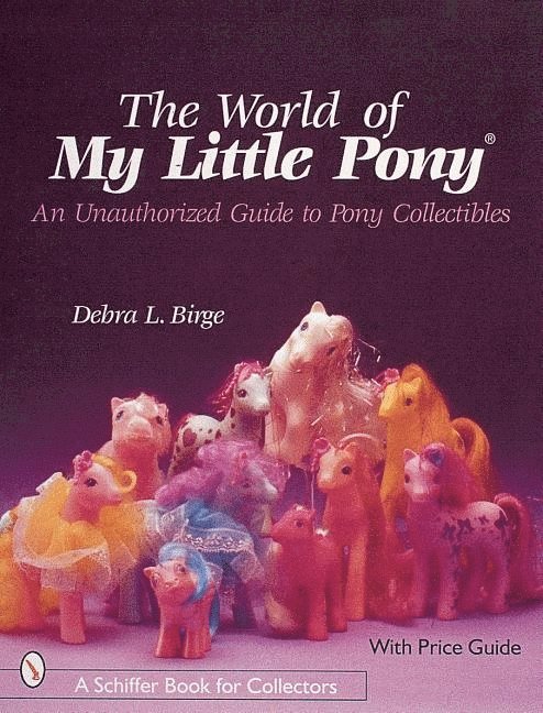 Debra L. Birge - World Of My Little Pony®, Häftad