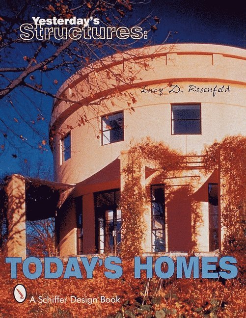 Yesterday's Structures: Today's Homes 1