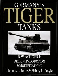 bokomslag Germany's Tiger Tanks D.W. to Tiger I: Design, Production and Modifications