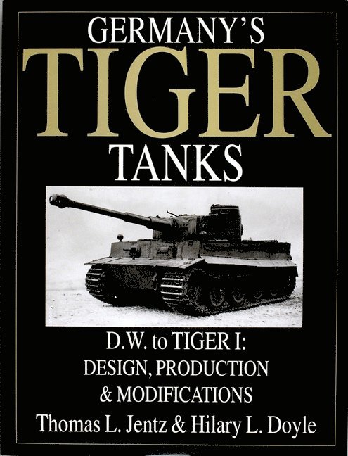 Germany's Tiger Tanks D.W. to Tiger I 1
