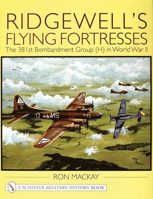 Ron Mackay, Ron MacKay, Jr. Mackay, Ron - Ridgewell's Flying Fortresses, Inbunden