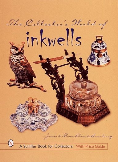 bokomslag The Collector's World of Inkwells