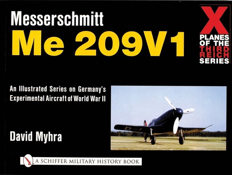 David Myhra, David Myhra - X Planes of the Third Reich - An Illustrated Series on Germany’s Experimental Aircraft of World War II, Häftad