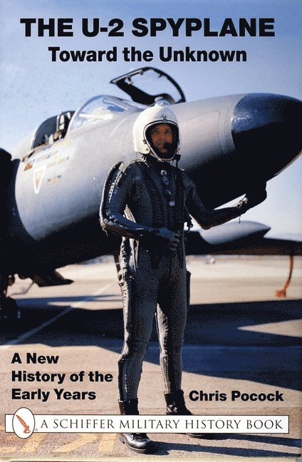 The U-2 Spyplane: Toward the Unknown 1