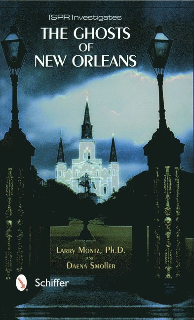 The Ghosts of New Orleans 1