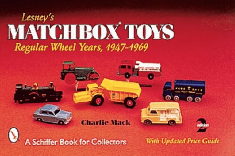 Charlie Mack - Lesney's Matchbox®toys : Regular Wheel Years, 1947-1969, Häftad