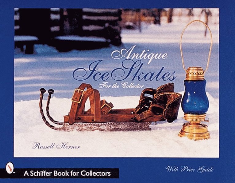 Antique Ice Skates for the Collector 1