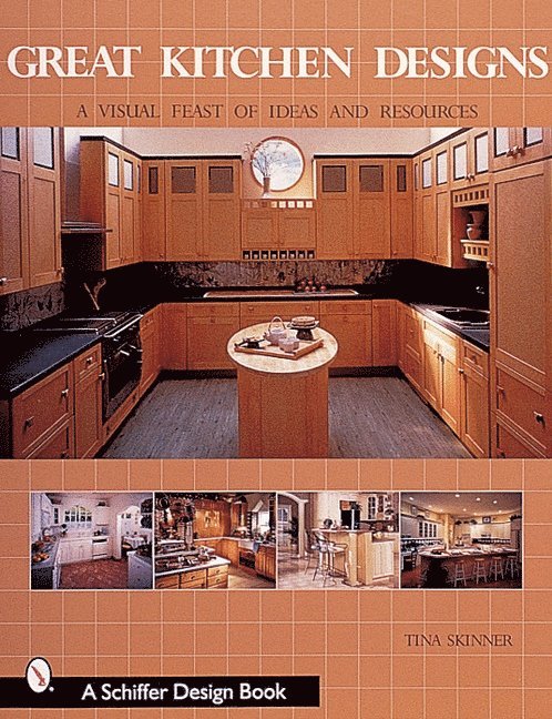 Tina Skinner - Great Kitchen Designs, Häftad